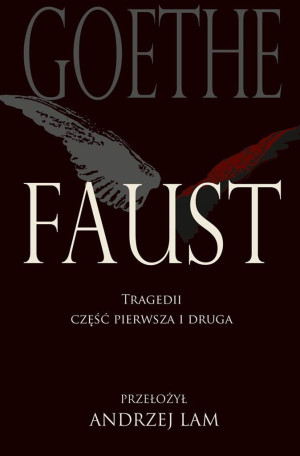 FAUST TRAGEDII CZĘŚĆ PIERWSZA I DRUGA GOETHE