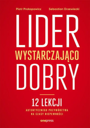 LIDER WYSTARCZAJĄCO DOBRY PIOTR PROKOPOWICZ NOWA