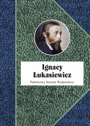 IGNACY ŁUKASIEWICZ PIOTR FRANASZEK NOWA
