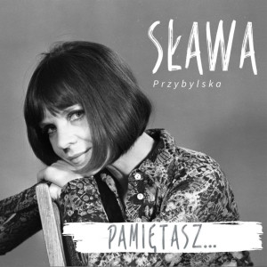 SŁAWA PRZYBYLSKA SIEDEM DOBRYCH LAT PAMIĘTASZ CD