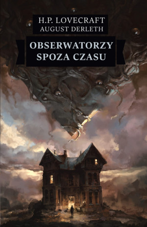 OBSERWATORZY SPOZA CZASU H P LOVECRAFT NOWA