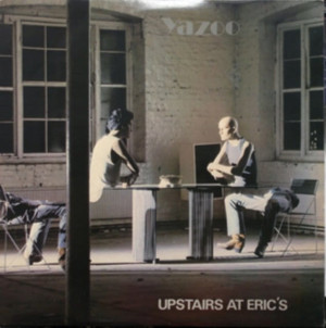 YAZOO UPSTAIRS AT ERICS TOO PIECES BAD CONNECTION CD