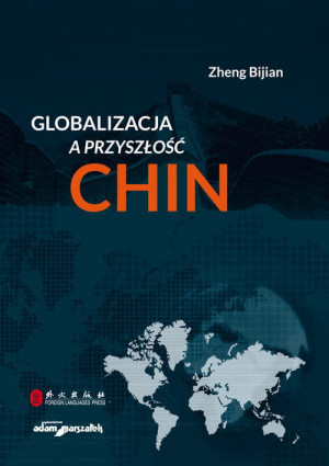 GLOBALIZACJA A PRZYSZŁOŚĆ CHIN ZHENG BIJIAN NOWA