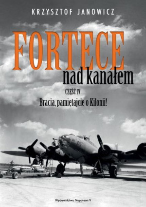 FORTECE NAD KANAŁEM CZĘŚĆ IV KRZYSZTOF JANOWICZ NOWA
