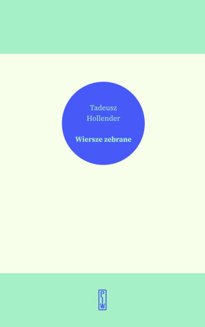 WIERSZE ZEBRANE TADEUSZ HOLLENDER NOWA