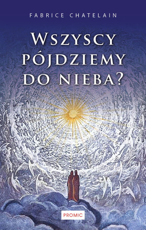 WSZYSCY PÓJDZIEMY DO NIEBA CHATELAIN NOWA