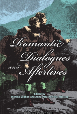 ROMANTIC DIALOGUES AND AFTERLIVES COGHEN NOWA
