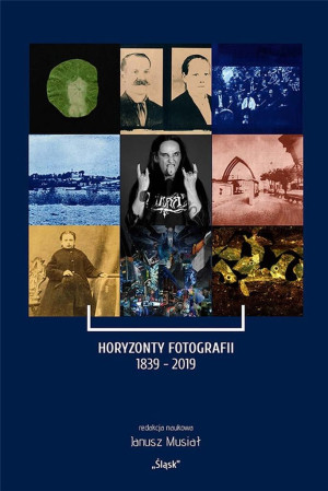 HORYZONTY FOTOGRAFII 1839-2019 NOWA