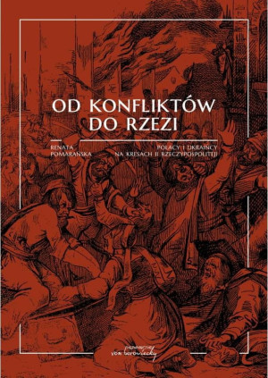 OD KONFLIKTÓW DO RZEZI POMARAŃSKA RENATA NOWA