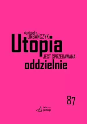 UTOPIA JEST SPRZEDAWANA ODDZIELNIE URBAŃCZYK NOWA
