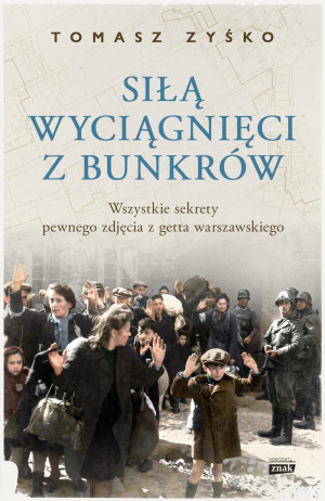 SIŁĄ WYCIĄGNIĘCI Z BUNKRÓW TOMASZ ZYŚKO NOWA