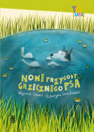 NOWE PRZYGODY GRZECZNEGO PSA WOJCIECH CESARZ NOWA