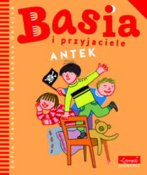 BASIA I PRZYJACIELE ANTEK ZOFIA STANECKA NOWA