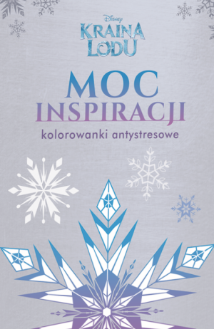 KRAINA LODU MOC INSPIRACJI KOLOROWANKI ANTYSTRESOWE