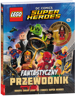 LEGO DC COMICS FANTASTYCZNY PRZEWODNIK NOWA