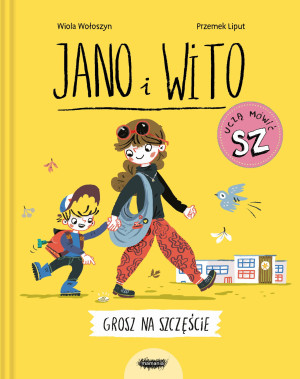 GROSZ NA SZCZĘŚCIE JANO I WITO UCZĄ MÓWIĆ SZ