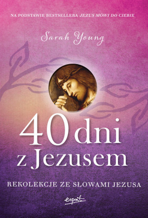 40 DNI Z JEZUSEM WYD II SARAH YOUNG NOWA