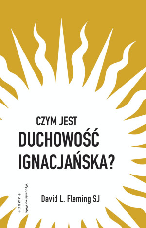 CZYM JEST DUCHOWOŚĆ IGNACJAŃSKA FLEMING SJ NOWA