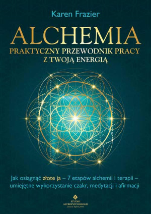 ALCHEMIA PRAKTYCZNY PRZEWODNIK PRACY FRAZIER NOWA