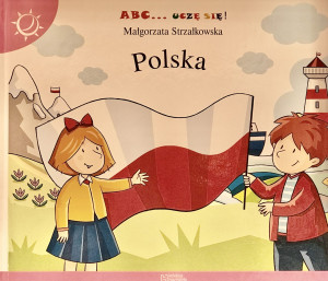 POLSKA ABC UCZĘ SIĘ MAŁGORZATA STRZAŁKOWSKA