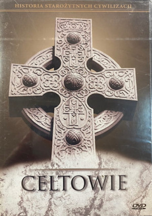 CELTOWIE DVD HISTORIA STAROŻYTNYCH CYWILIZACJI
