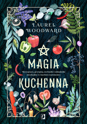 MAGIA KUCHENNA RECEPTURY PRZEPISY WOODWARD NOWA