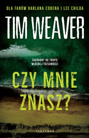 CZY MNIE ZNASZ TIM WEAVER NOWA