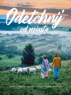 ODETCHNIJ OD MIASTA GÓRY PAWEŁ GAIK NOWA