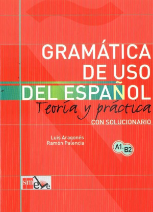 GRAMATICA DE USO DEL ESPANOL A1 B2 TEORIA Y PRACTICA