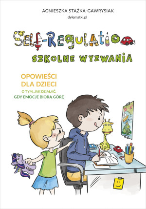SELF REGULATION SZKOLNE WYZWANIA A GAWRYSIAK NOWA