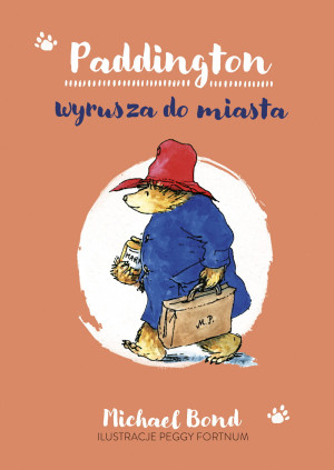 PADDINGTON WYRUSZA DO MIASTA MICHAEL BOND NOWA