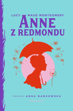 ANNE Z REDMONDU LUCY MAUD MONTGOMERY NOWA