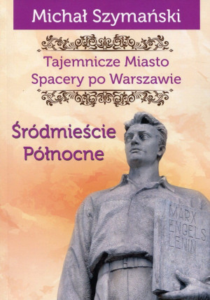ŚRÓDMIEŚCIE PÓŁNOCNE TOM 2 M SZYMAŃSKI NOWA