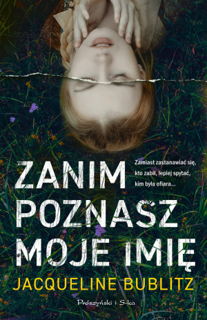ZANIM POZNASZ MOJE IMIĘ JACQUELINE BUBLITZ NOWA