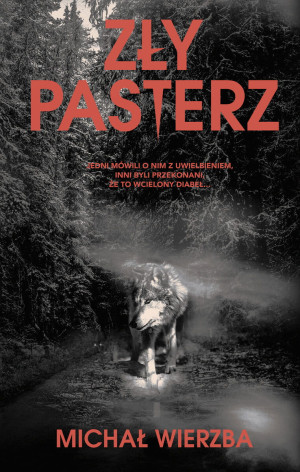 ZŁY PASTERZ MICHAŁ WIERZBA NOWA