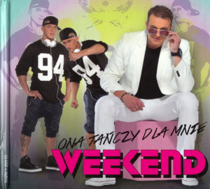 WEEKEND ONA TAŃCZY DLA MNIE CD MESKA RZECZYWISTOŚĆ