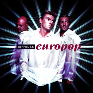 EIFFEL 65 EUROPOP CD BLUE TOO MUCH LIVING BODY EDGE CONSOLE FOLIA