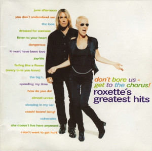 ROXETTE GREATEST HITS DON`T BORE US CD LISTEN TO YOUR HEART THE LOOK