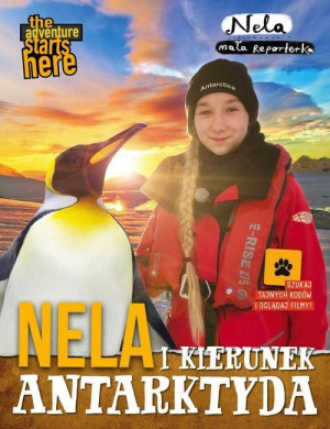 NELA I KIERUNEK ANTARKTYDA NELA MAŁA REPORTERKA NATIONAL GEOGRAPHIC