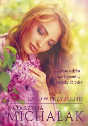 LATO W PRZYTULNEJ KATARZYNA MICHALAK NOWA 320 STRON PEŁNE