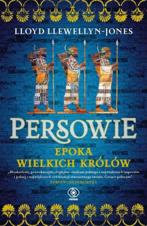 PERSOWIE EPOKA WIELKICH KRÓLÓW LLOYD L JONES CYRUS DARIUSZ KSERKSES NOWA