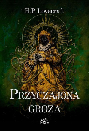 PRZYCZAJONA GROZA H.P LOVECRAFT GROZA DOM PRZYPADEK ZGROZA HORROR CTHULHU