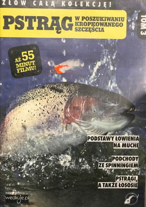 PSTRĄG TOM 3 PODSTAWY ŁOWIENIA NA MUCHĘ PODCHODY ZE SPINNINGIEM ŁOSOŚIE DVD