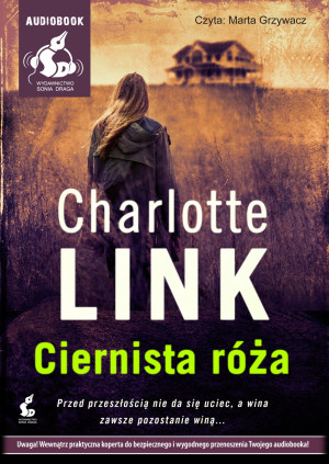 CIERNISTA RÓŻA AUDIOBOOK CHARLOTTE LINK CZYTA MARTA GRZYWACZ 20 GODZ 30MIN