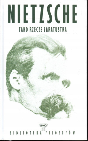 FRIEDRICH NIETZSCHE TAKO RZECZE ZARATUSTRA BIBLIOTEKA FILOZOFÓW