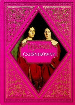 CZESNIKÓWNY JÓZEF IGNACY KRASZEWSKI STAROŚWIECKI ROMANS POLSKI