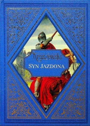 SYN JAZDONA JÓZEF I KRASZEWSKI BOLE WSTYDLIWY LESZEK CZARNY KRÓLOWIE POLSCY