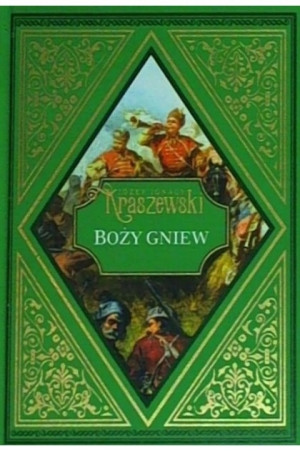 BOŻY GNIEW JÓZEF IGNACY KRASZEWSKI JAN II KAZIMIERZ WAZA KRÓL POLSKI