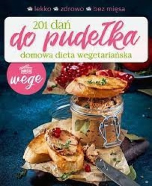 201 DAŃ DO PUDEŁKA DOMOWA DIETA WEGETARIAŃSKA WEGE LEKKO ZDROWO BEZ MIĘSA