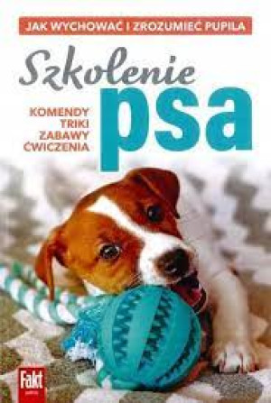 SZKOLENIE PSA KOMENDY TRIKI ZABAWY ĆWICZENIA DOMINACJA NAUKA CZYSTOŚCI